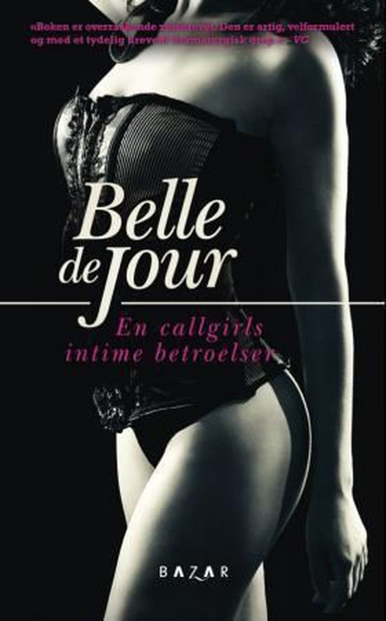 En callgirls intime betroelser (ebok) av Belle De Jour