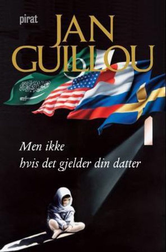 Men ikke hvis det gjelder din datter (ebok) av Jan Guillou