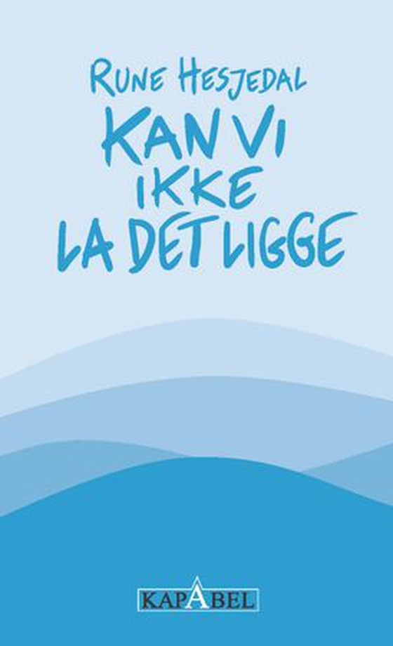 Kan vi ikke la det ligge - noveller (ebok) av Rune Hesjedal