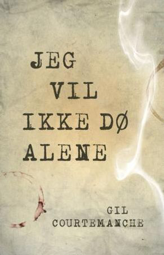 Jeg vil ikke dø alene