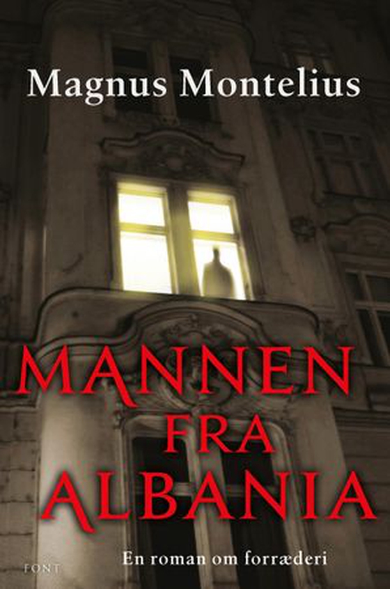 Mannen fra Albania (ebok) av Magnus Montelius