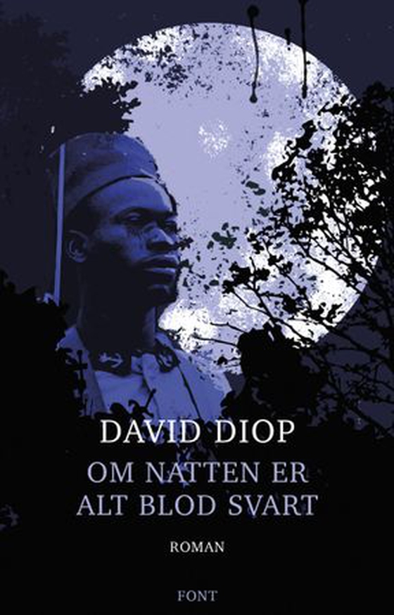 Om natten er alt blod svart (ebok) av David Diop