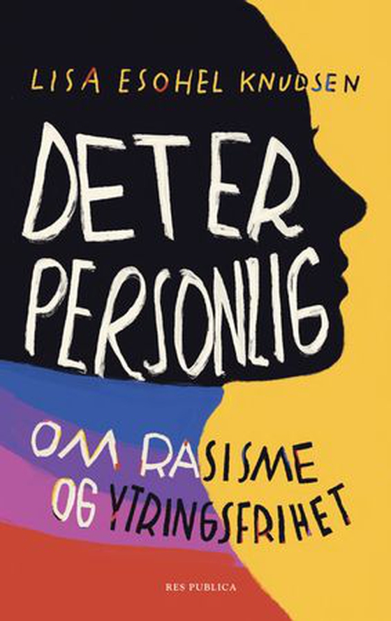 Det er personlig - om rasisme og ytringsfrihet (ebok) av Lisa Esohel Knudsen