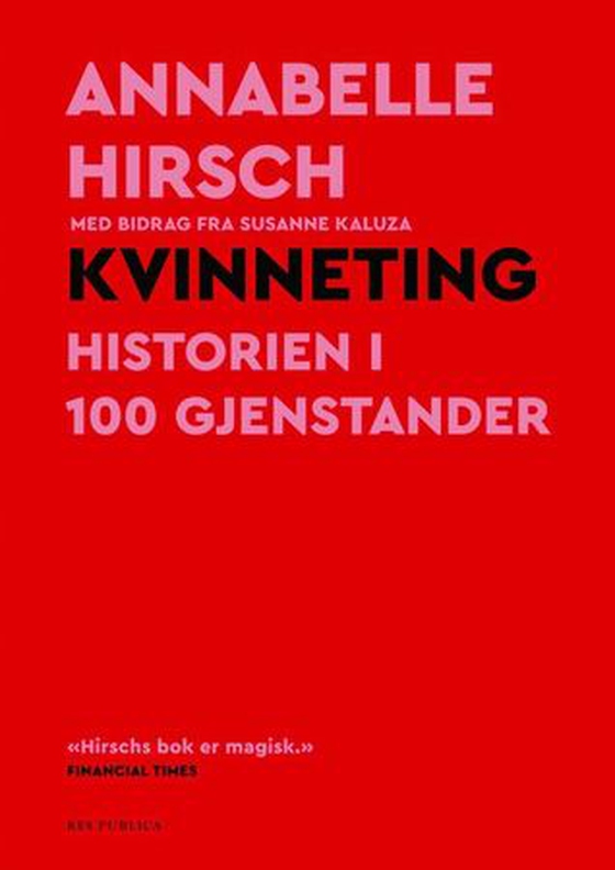 Kvinneting - historien i 100 gjenstander (ebok) av Annabelle Hirsch