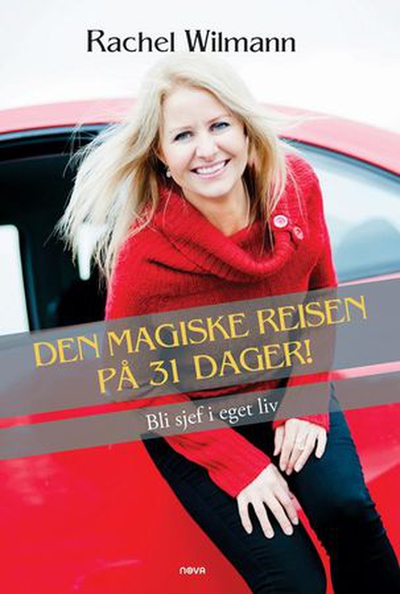 Den magiske reisen på 31 dager! - bli sjef i eget liv (ebok) av Rachel Wilmann