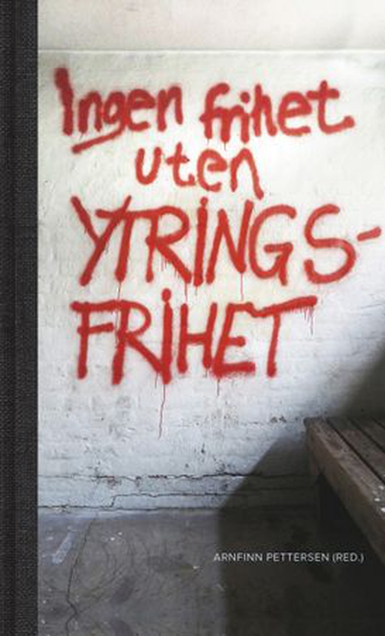 Ingen frihet uten ytringsfrihet (ebok) av -