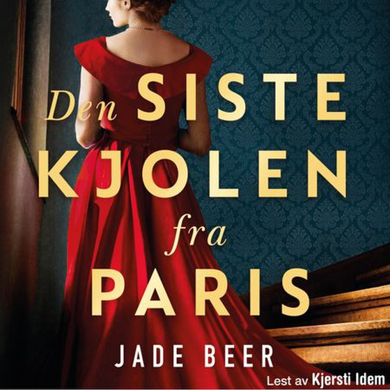 Den siste kjolen fra Paris (lydbok) av Jade Beer