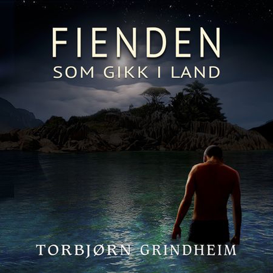 Fienden som gikk i land (lydbok) av Torbjørn Grindheim