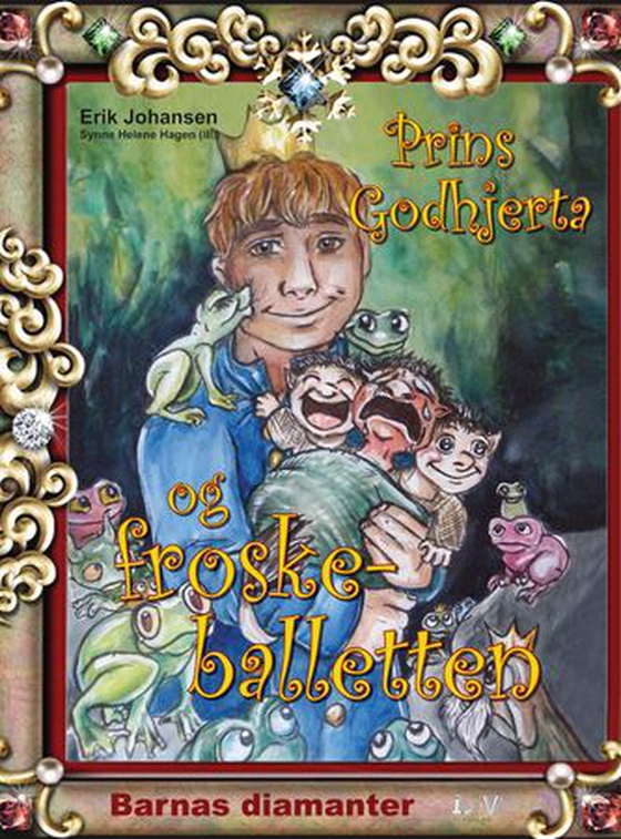 Prins Godhjerta og froskeballetten (ebok) av Erik Johansen