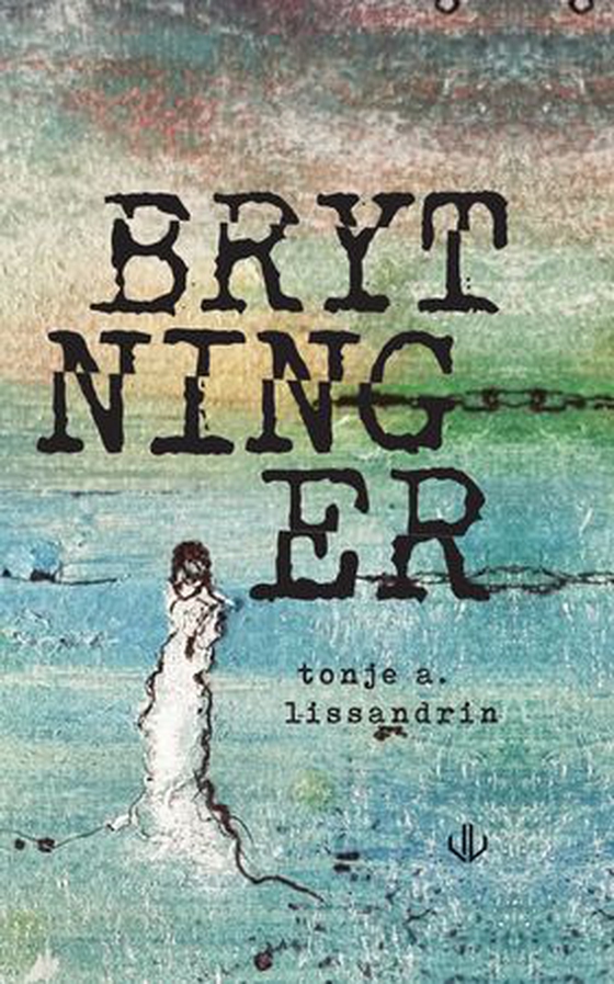 Brytninger (ebok) av Tonje A. Lissandrin