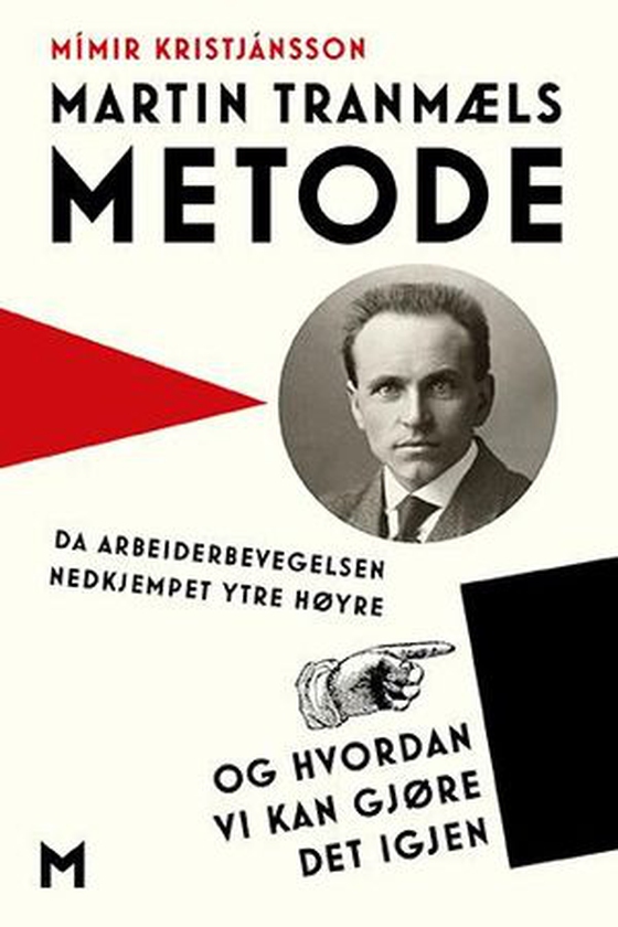 Martin Tranmæls metode - da arbeiderbevegelsen nedkjempet ytre høyre og hvordan vi kan gjøre det igjen (ebok) av Mímir Kristjánsson
