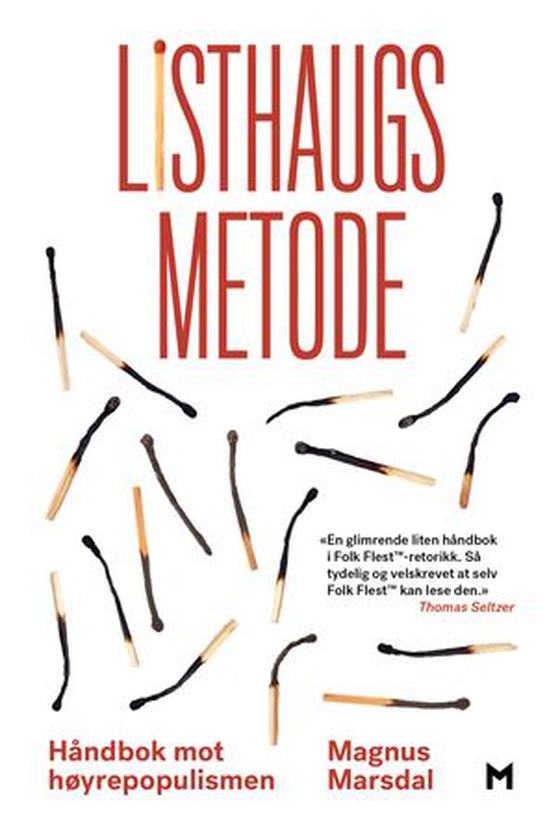 Listhaugs metode - håndbok mot høyrepopulismen (ebok) av Magnus Marsdal