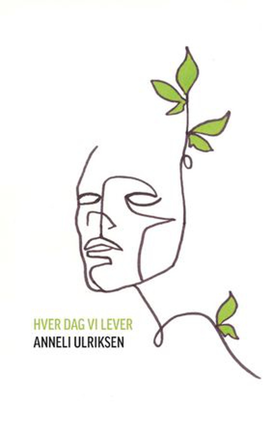 Hver dag vi lever - aforismer (ebok) av Anneli Ulriksen