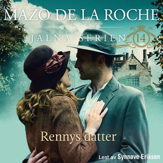 Rennys datter (lydbok) av Mazo De la Roche
