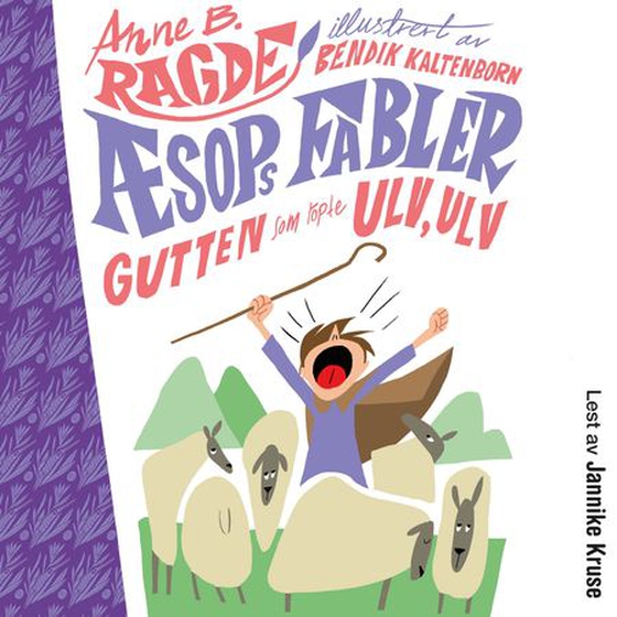 Gutten som ropte ulv, ulv (lydbok) av Anne B. Ragde