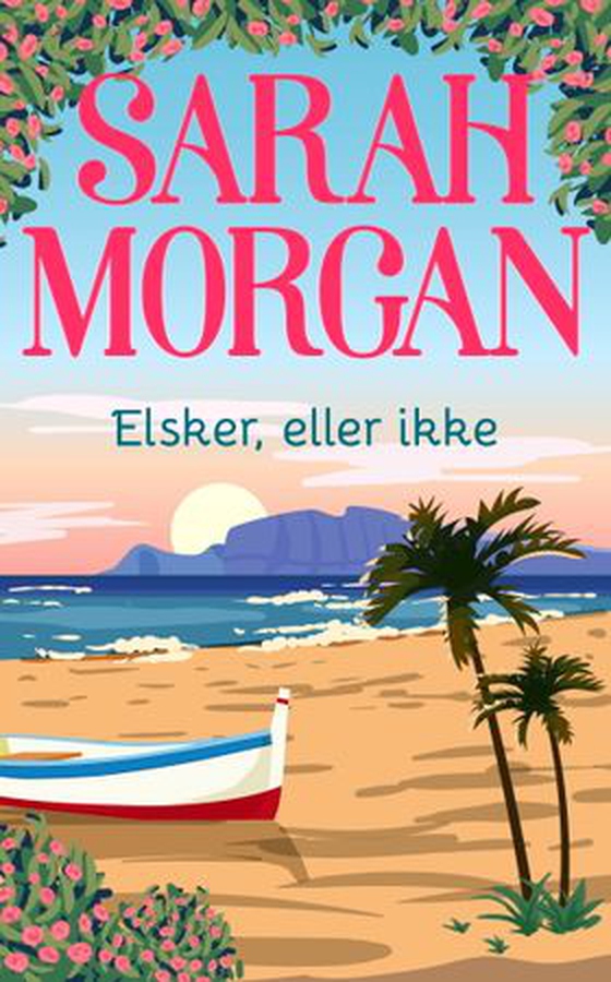 Elsker, eller ikke (ebok) av Sarah Morgan