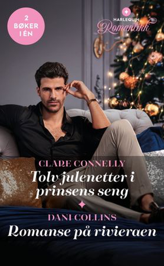 Tolv julenetter i prinsens seng ; Romanse på rivieraen (ebok) av Clare Connelly