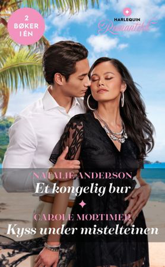 Et kongelig bur ; Kyss under mistelteinen (ebok) av Natalie Anderson