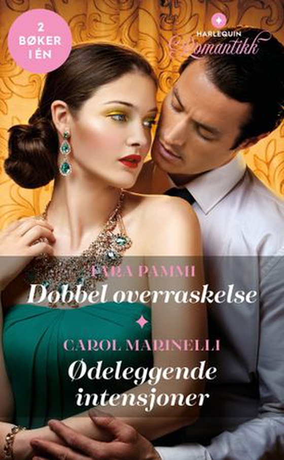 Dobbel overraskelse ; Ødeleggende intensjoner (ebok) av Tara Pammi
