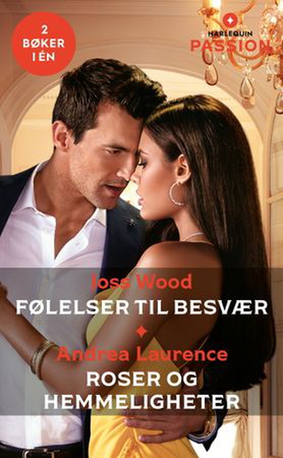 Følelser til besvær ; Roser og hemmeligheter (ebok) av Joss Wood