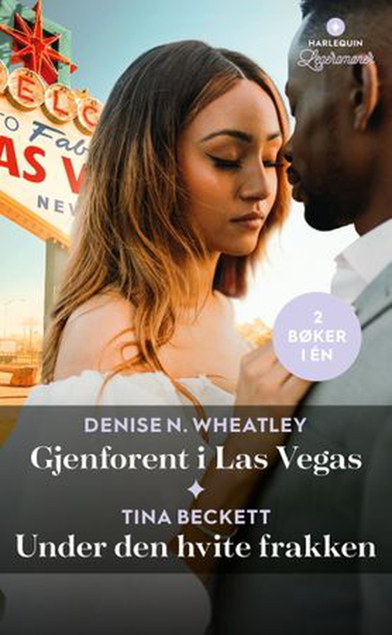 Gjenforent i Las Vegas ; Under den hvite frakken (ebok) av Denise N. Wheatley