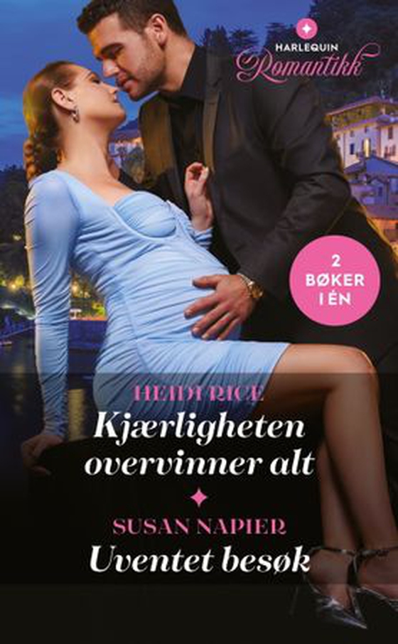Kjærligheten overvinner alt ; Uventet besøk (ebok) av Heidi Rice