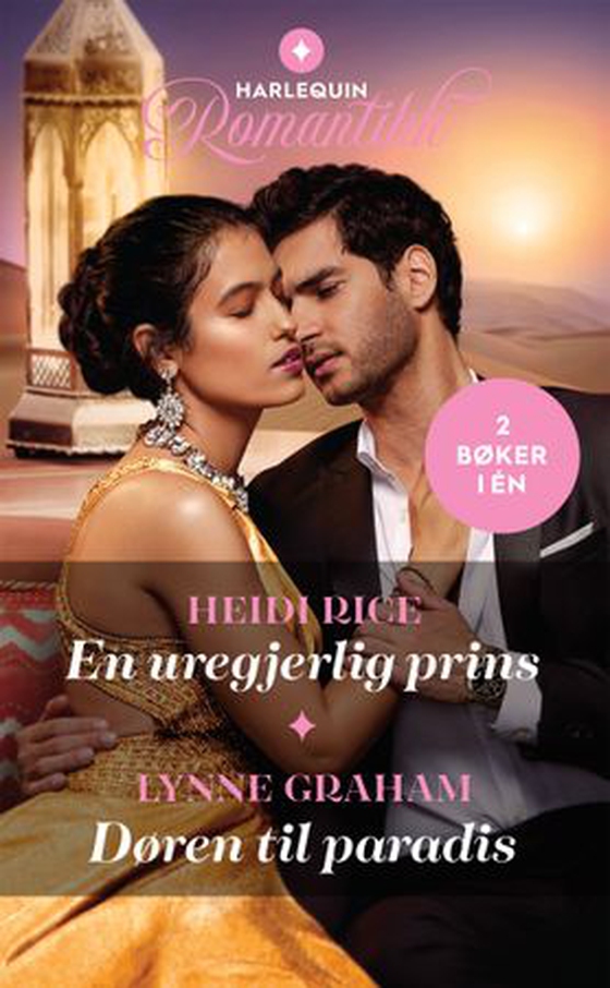 En uregjerlig prins ; Døren til paradis (ebok) av Heidi Rice