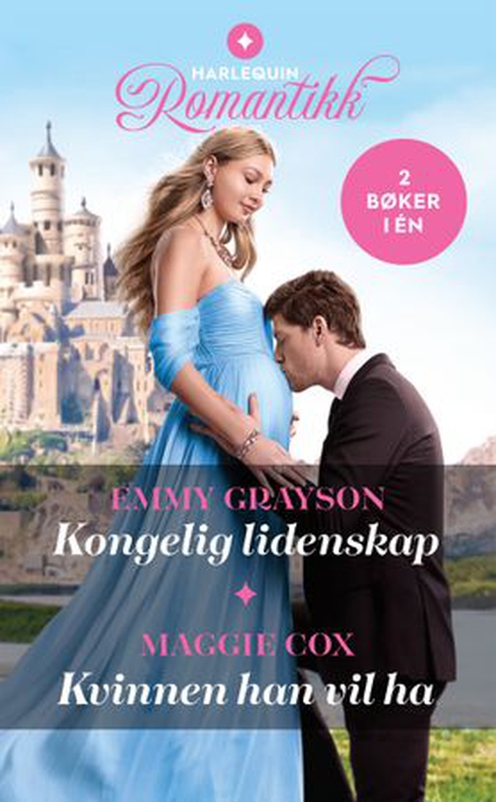 Kongelig lidenskap ; Kvinnen han vil ha (ebok) av Emmy Grayson