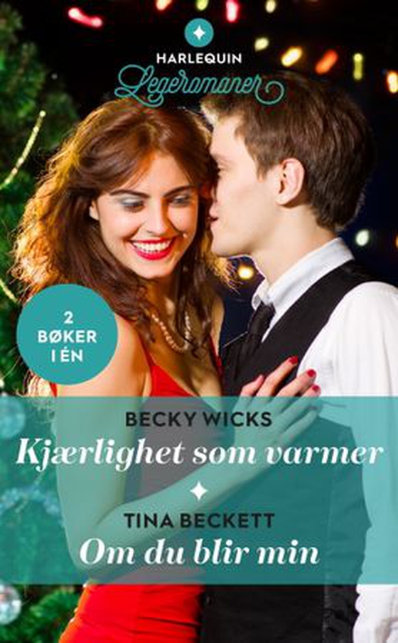 Kjærlighet som varmer ; Om du blir min (ebok) av Becky Wicks