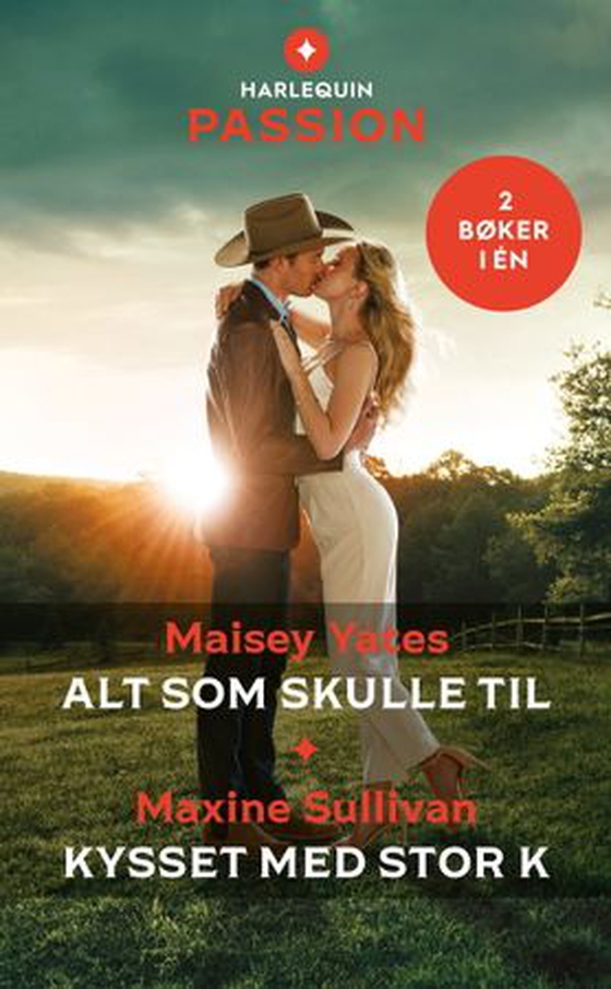 Alt som skulle til ; Kysset med stor K (ebok) av Maisey Yates