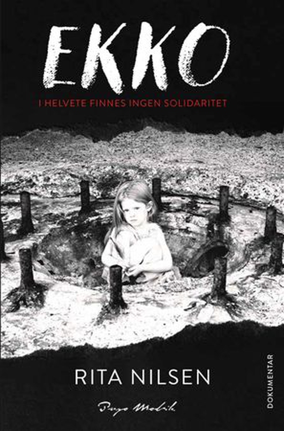 Ekko - I helvete finnes ingen solidaritet (ebok) av Rita Nilsen