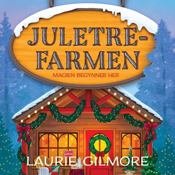 Juletrefarmen (lydbok) av Laurie Gilmore