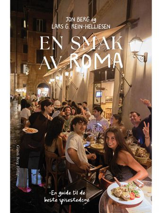 En smak av Roma - en guide til de beste spisestedene (ebok) av Jon Berg