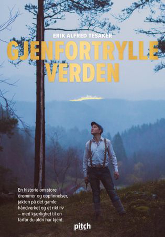 Gjenfortrylle verden (lydbok) av Erik Alfred Tesaker