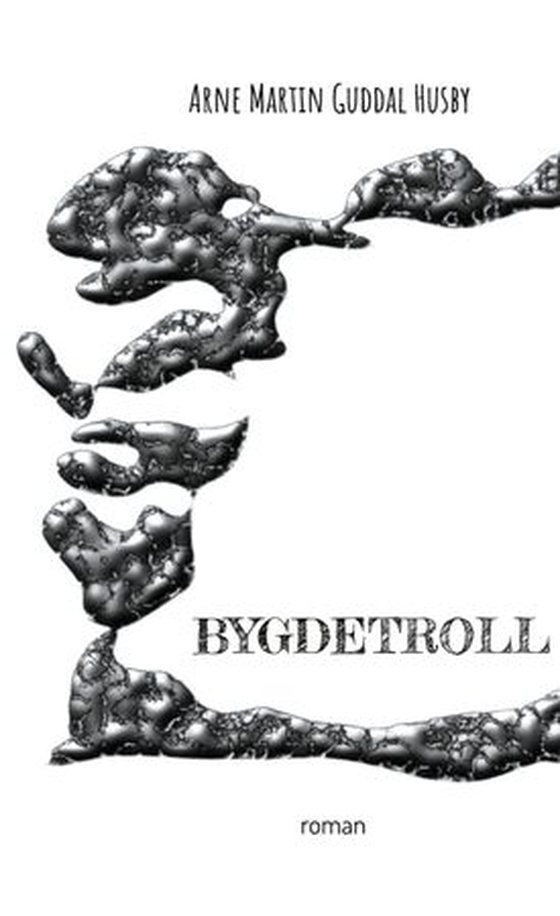 Bygdetroll (ebok) av Arne Martin Guddal Husby