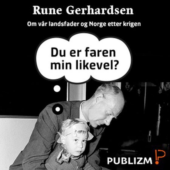 Du er faren min likevel? (lydbok) av Rune Gerhardsen