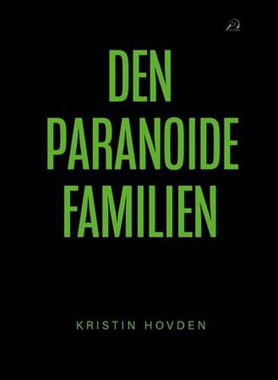 Den paranoide familie (ebok) av Kristin Hovden