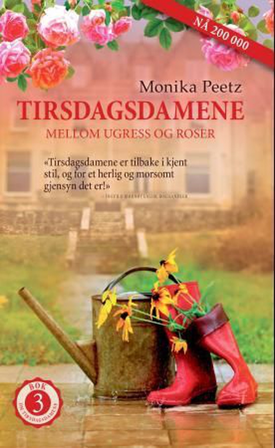 Tirsdagsdamene - mellom ugress og roser : en roman (ebok) av Monika Peetz
