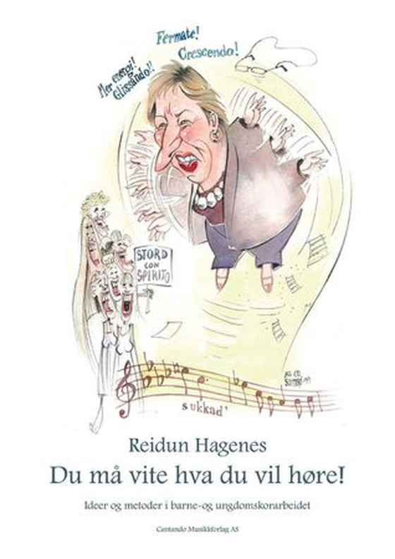 Du må vite hva du vil høre!