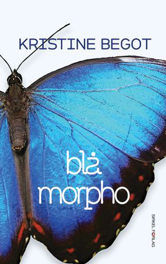 Blå morpho (ebok) av Kristine Begot