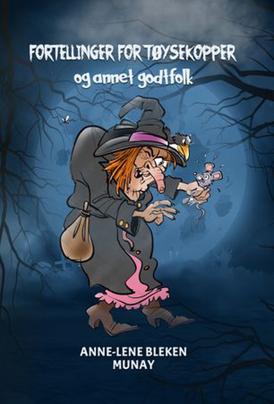 Fortellinger for tøysekopper - og annet godtfolk (ebok) av Anne-Lene Bleken