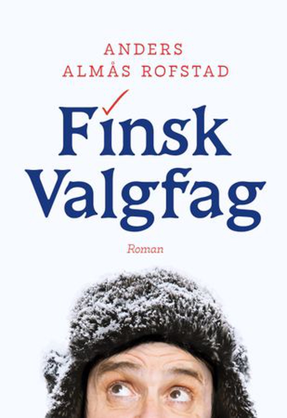 Finsk valgfag - roman (ebok) av Anders Almås Rofstad