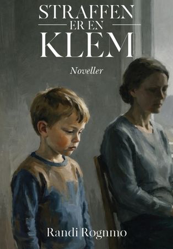 Straffen er en klem - noveller (ebok) av Randi Rognmo
