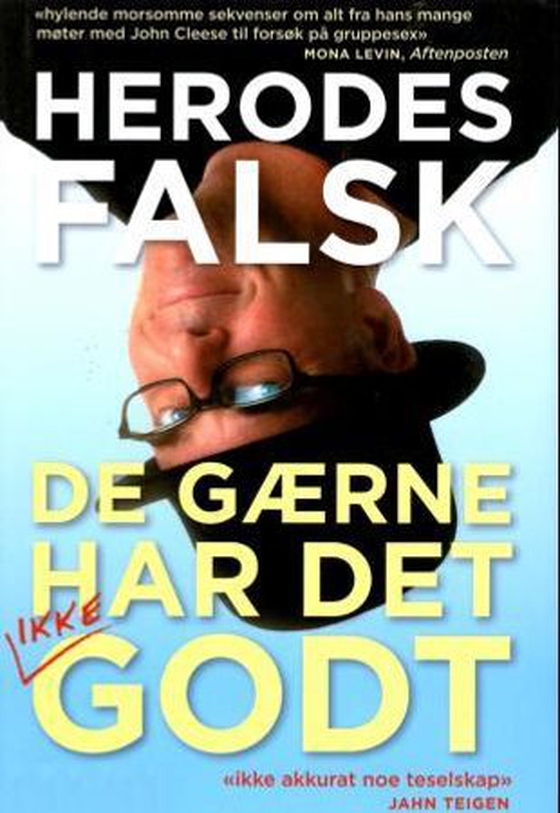 De gærne har det godt - nachspielhistorier fra 30 år i showbiz (ebok) av Herodes Falsk