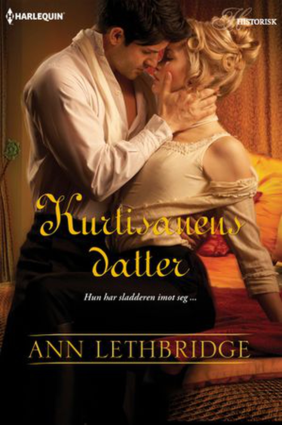 Kurtisanens datter (ebok) av Ann Lethbridge