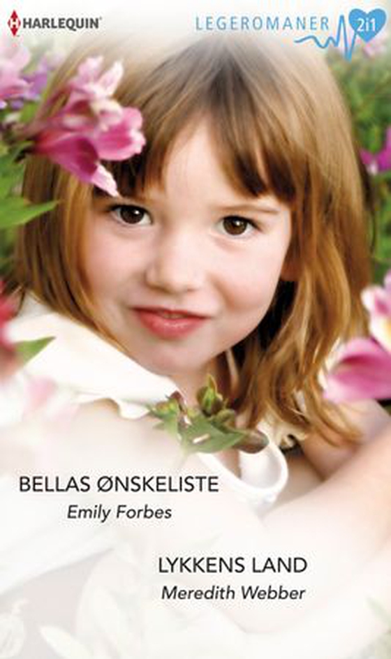 Bellas ønskeliste ; Lykkens land (ebok) av Emily Forbes