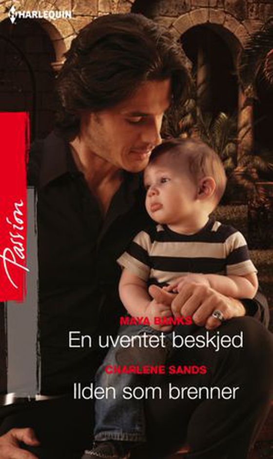 En uventet beskjed ; Ilden som brenner (ebok) av Maya Banks