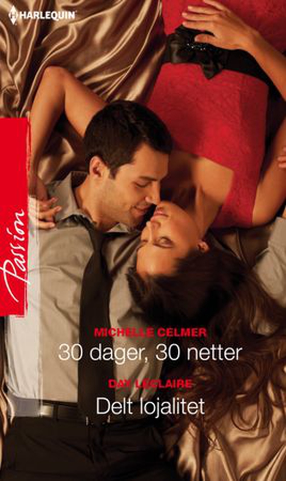 30 dager, 30 netter ; Delt lojalitet (ebok) av Michelle Celmer