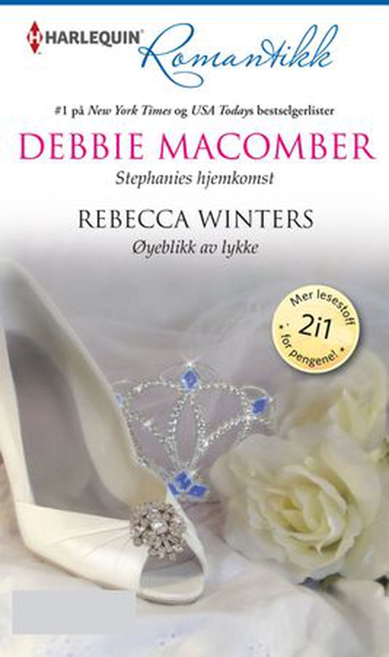Stephanies hjemkomst ; Øyeblikk av lykke (ebok) av Debbie Macomber