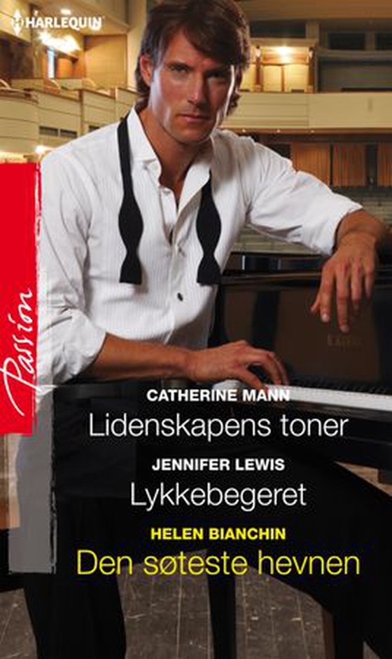 Lidenskapens toner ; Lykkebegeret ; Den søteste hevnen (ebok) av Catherine Mann
